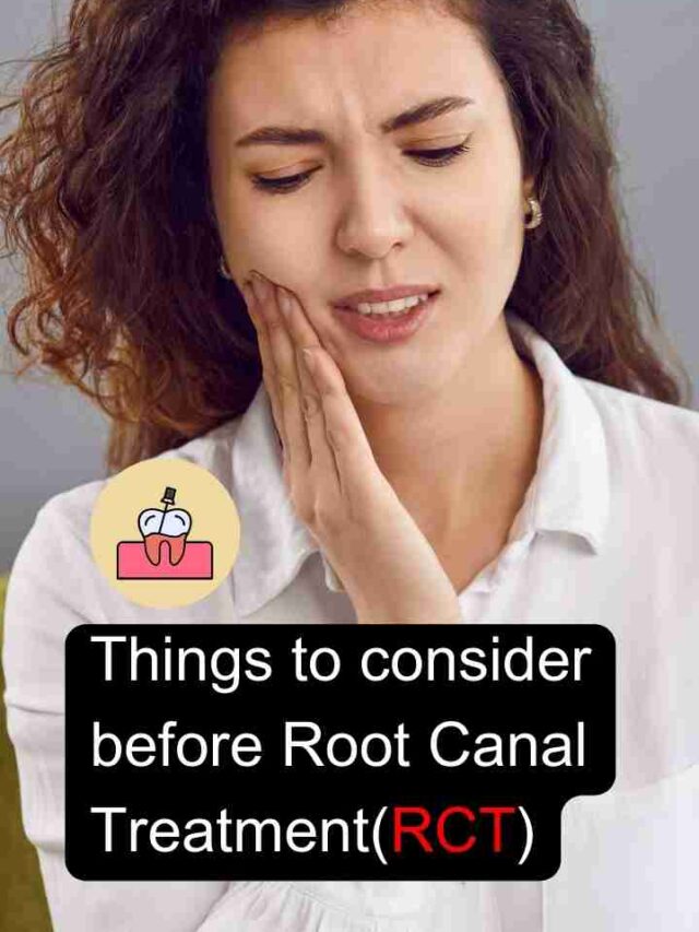 Things to consider before RCT treatment